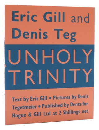 Item #3951 Unholy Trinity. Eric Gill, Denis Tegetmeier