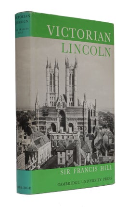 Item #5798 Victorian Lincoln. Sir Francis Hill