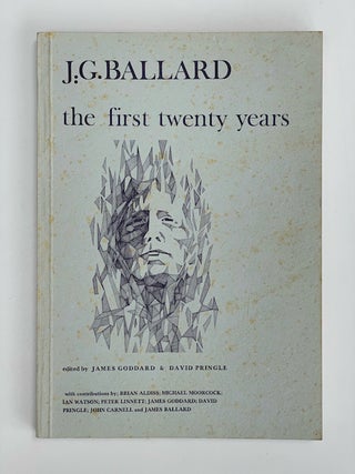 Item #6038 J. G. Ballard the first twenty years. J. G. Ballard, James Goddard, David Pringle