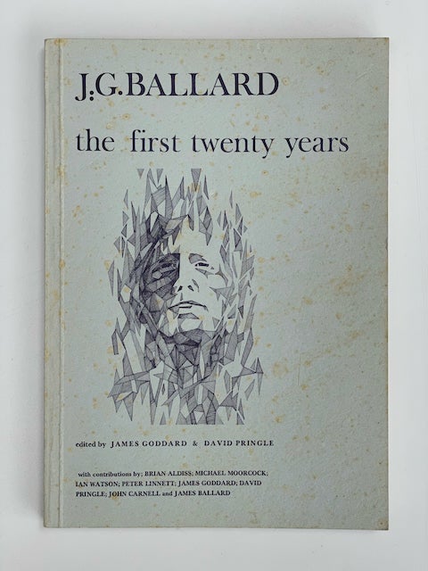 Item #6038 J. G. Ballard the first twenty years. J. G. Ballard, James Goddard, David Pringle.