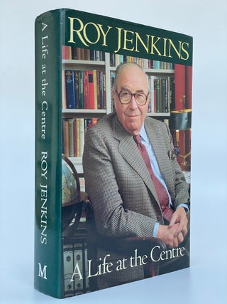 Item #6828 A Life at the Centre. Roy Jenkins