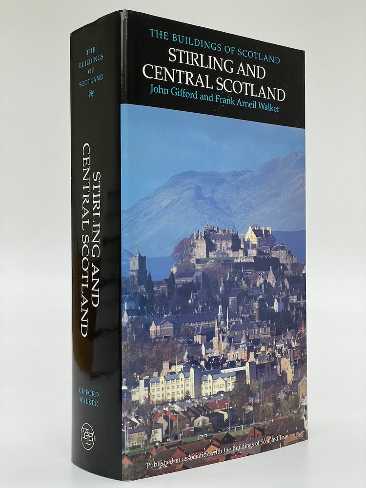 Item #6861 Pevsner Architectural Guides: The Buildings of Scotland: Stirling and Central Scotland. John Gifford, Frank Arneil Walker.