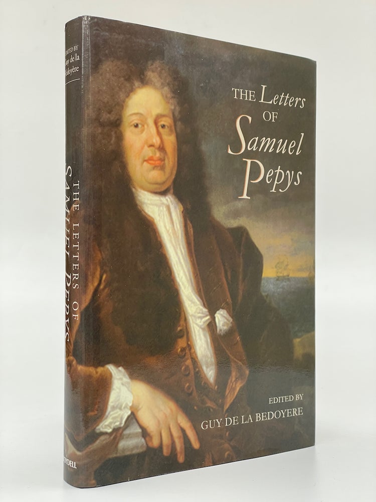 Item #6910 The Letters of Samuel Pepys 1656-1703. Selected and, Guy de la Bedoyere.