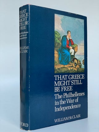 Item #6964 That Greece Might Still Be Free. William St. Clair