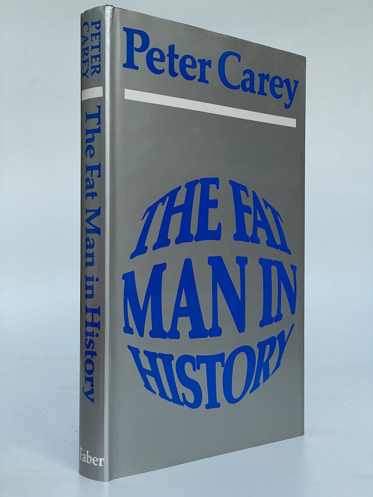 Item #6993 The Fat Man in History. Peter Carey.