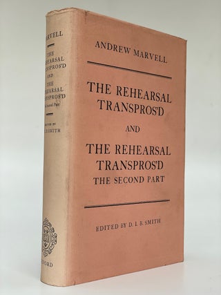 Item #7004 The Rehearsal Transpros'd and The Rehearsal Transpros'd - The Second Part. Andrew Marvell