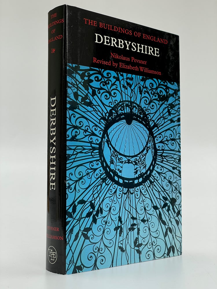 Item #7076 Pevsner Architectural Guides: The Buildings of England: Derbyshire. Nikolaus Pevsner, Elizabeth Williamson.