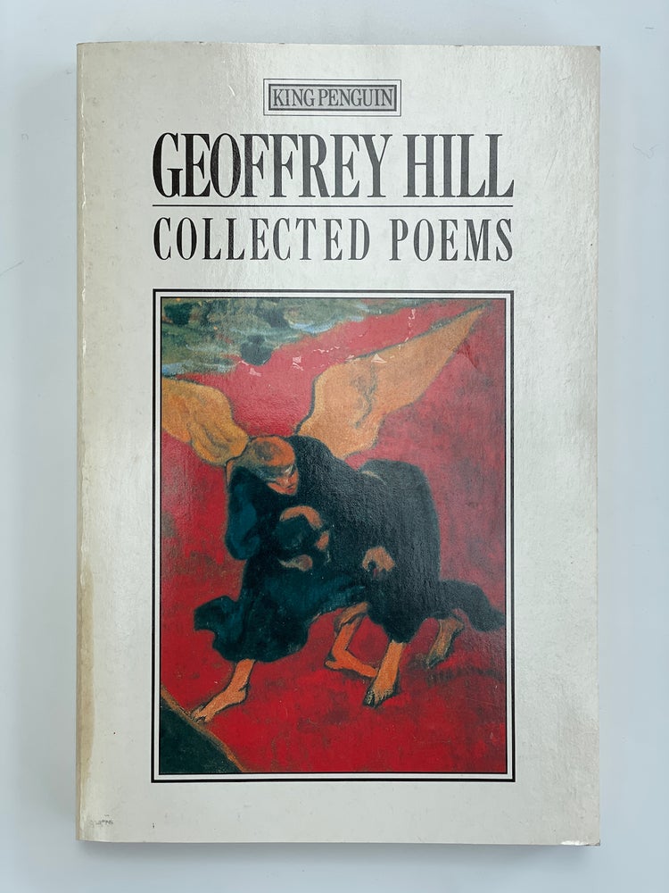 Item #7140 Collected Poems. Geoffrey Hill.