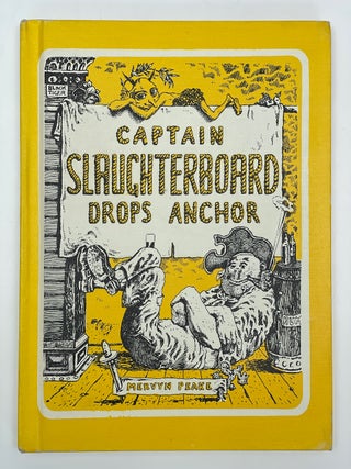 Item #7180 Captain Slaughterboard Drops Anchor. Mervyn Peake