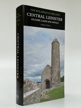 Item #7263 Pevsner Architectural Guides: The Buildings of Ireland: Central Leinster. Andrew Tierney
