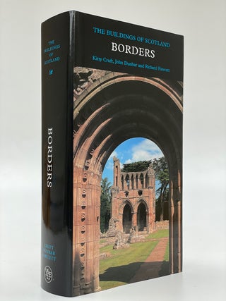 Item #7282 Pevsner Architectural Guides: The Buildings of Scotland: Borders. Kitty Cruft, John...