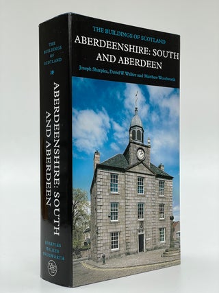 Item #7284 Pevsner Architectural Guides: The Buildings of Scotland: Aberdeenshire: South and...