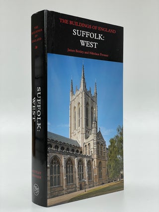 Item #7338 Pevsner Architectural Guides: The Buildings of England: Suffolk: West. James Bettley,...