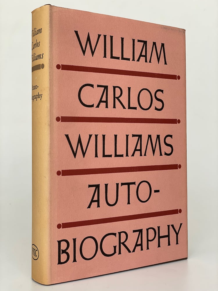 Item #7452 The Autobiography of William Carlos Williams. William Carlos Williams.