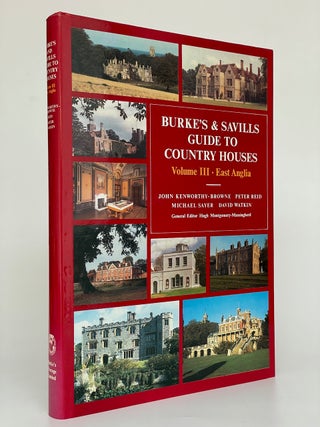 Item #7470 Burke's & Savill's Guide to Country Houses. General, Hugh Montgomery-Massingberd, John...