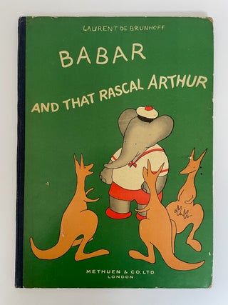 Item #7540 Babar and that rascal Arthur. Laurent de Brunhoff
