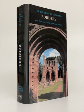 Item #7616 Pevsner Architectural Guides: The Buildings of Scotland: Borders. Kitty Cruft, John...