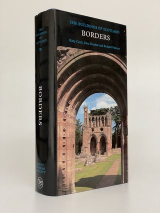 Item #7617 Pevsner Architectural Guides: The Buildings of Scotland: Borders. Kitty Cruft, John...