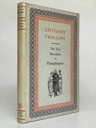 Item #7720 The Two Heroines of Plumplington. Anthony Trollope