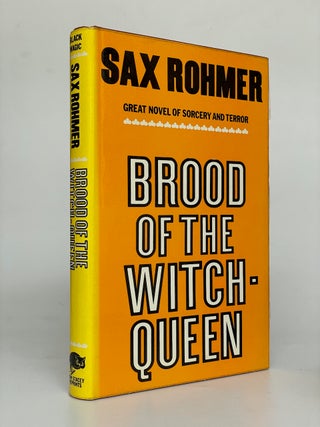 Item #7741 Brood of the Witch-Queen. Sax Rohmer