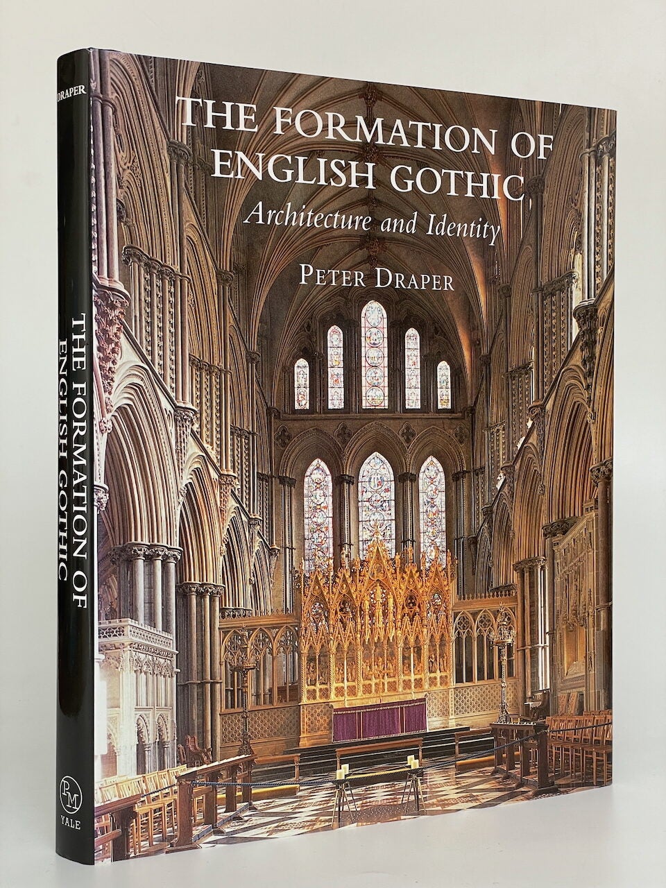 Peter Draper The Formation of English Gothic. Architecture and Identity | Peter Draper