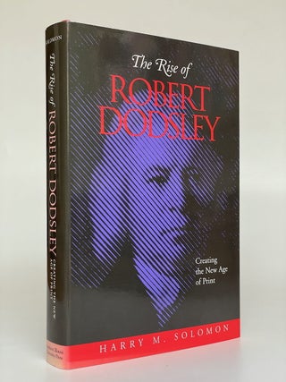 Item #8584 The Rise of Robert Dodsley. Harry M. Solomon