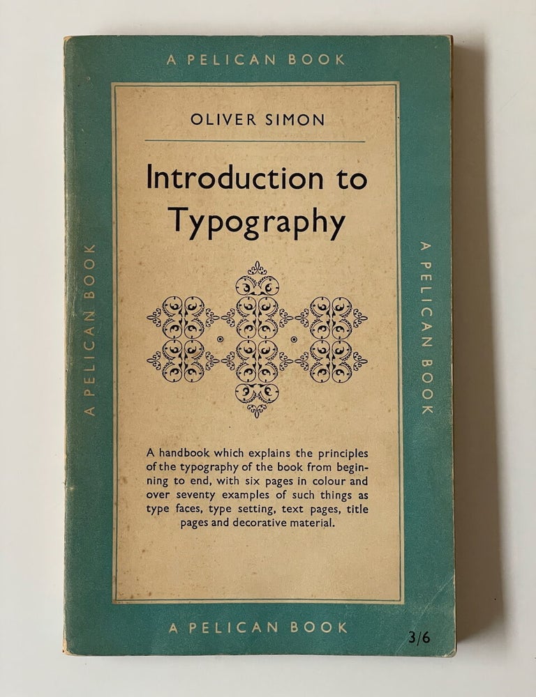 Item #9005 Introduction to Typography. Oliver Simon.