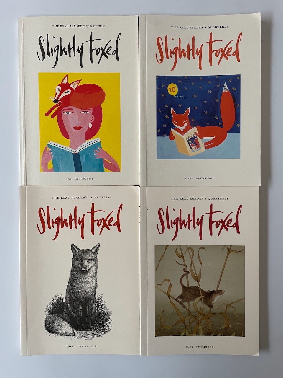 Slightly Foxed: The Real Reader's Quarterly. Volumes 1 Spring 2004 to ...