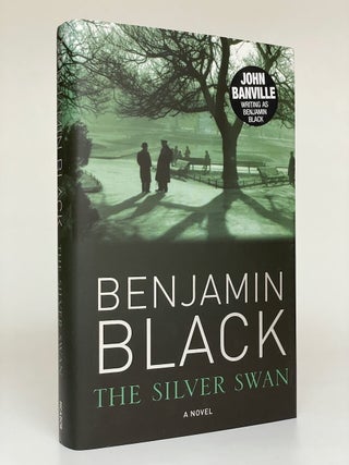 Item #9113 The Silver Swan. Benjamin Black, John Banville