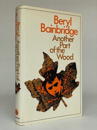Item #9116 Another Part of the Wood. Beryl Bainbridge