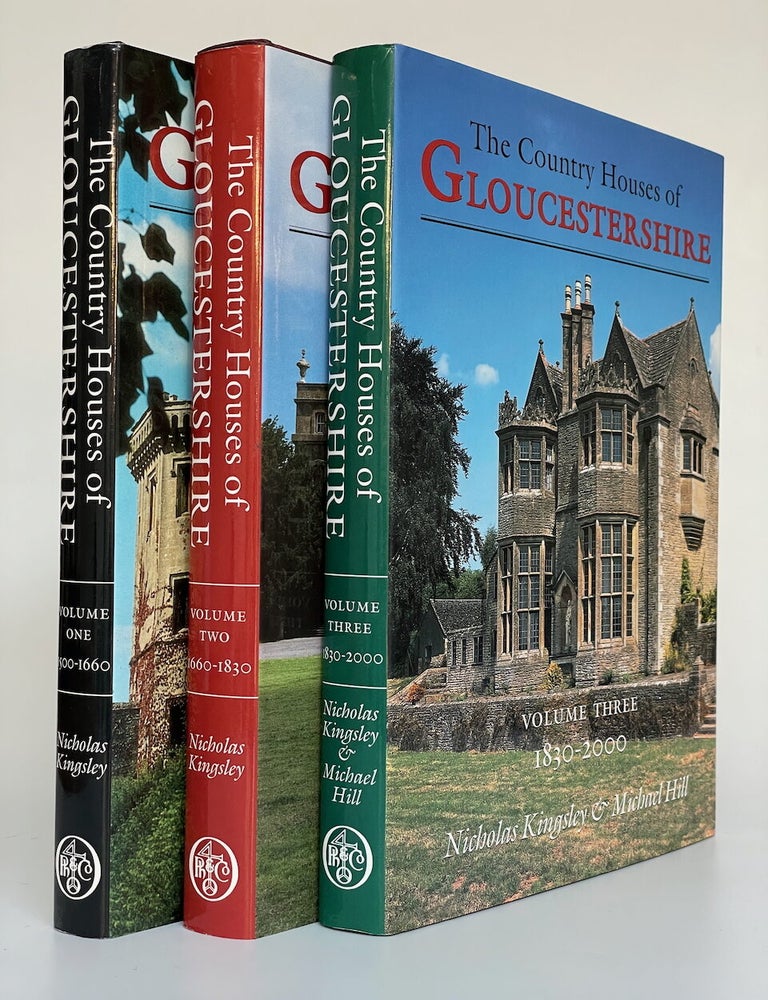 Item #9266 The Country Houses of Gloucestershire. Nicholas Kingsley, Michael Hill.