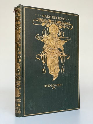 Item #9282 Make-Believe. H. D. Lowry, Henry Dawson